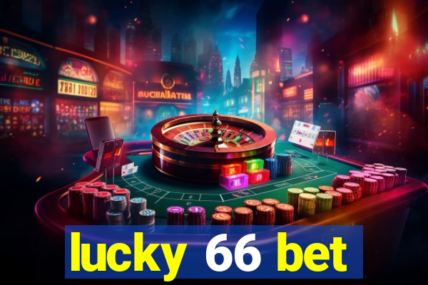 lucky 66 bet